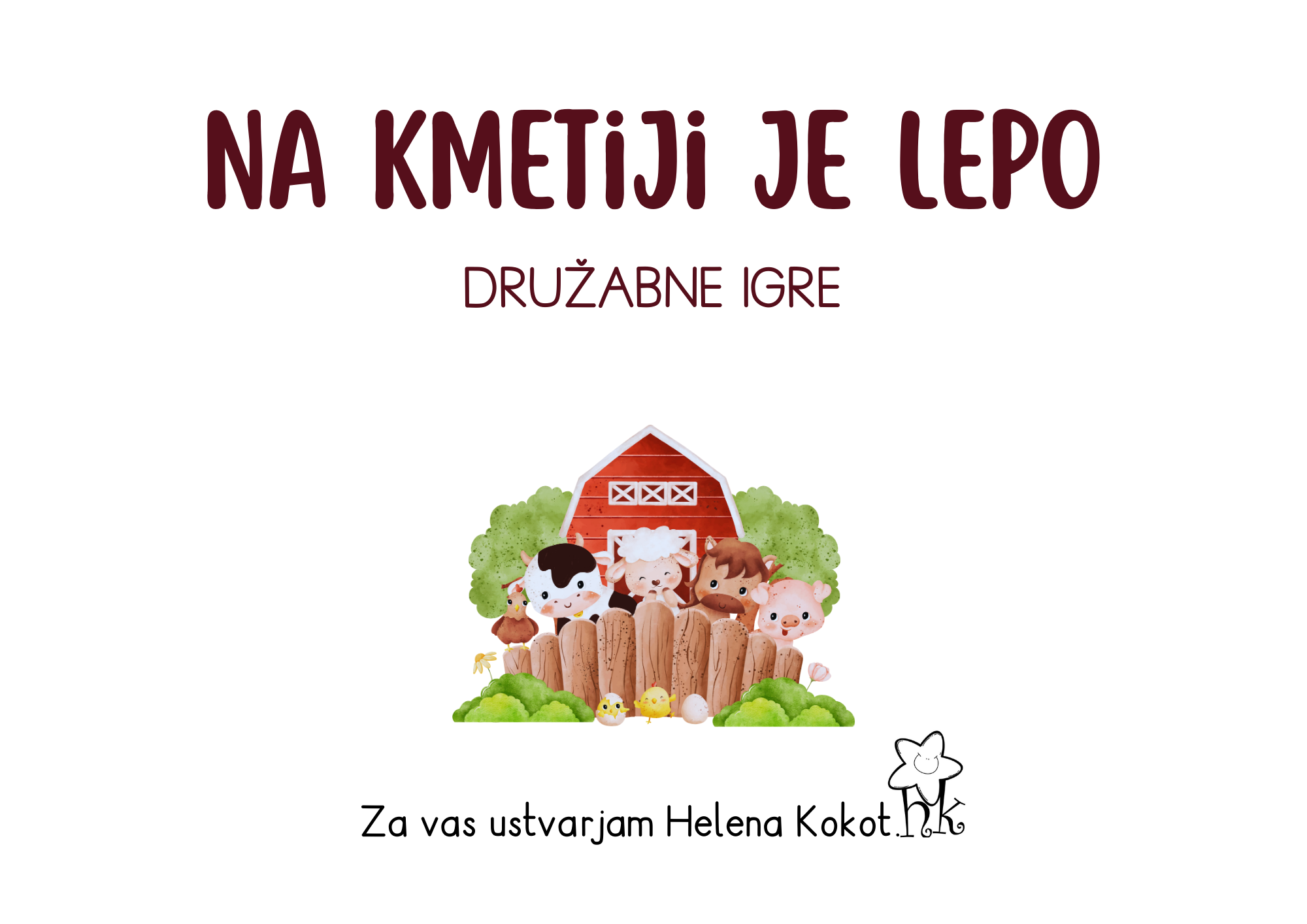 Na kmetiji je lepo